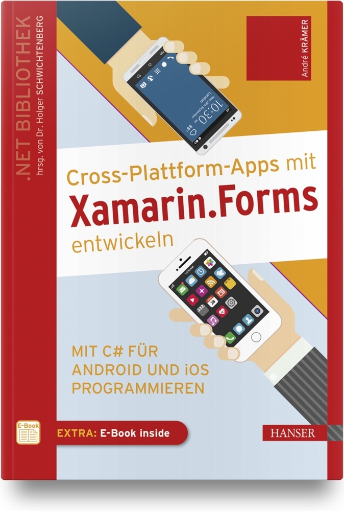 Cross-Plattform-Apps mit Xamarin.Forms entwickeln, m. 1 Buch, m. 1 E-Book