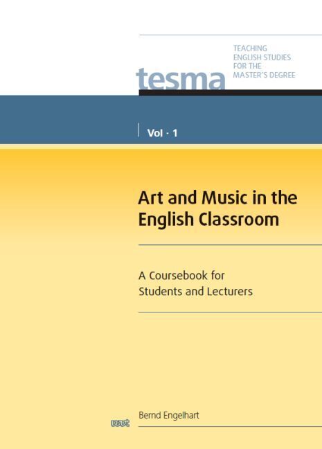 Art and Music in the English Classroom (TESMA, Vol. 1)
