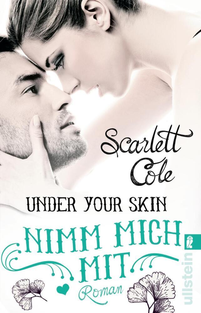 Under Your Skin. Nimm mich mit