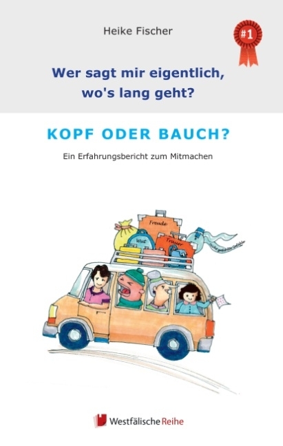 Wer sagt mir eigentlich, wo's lang geht? Kopf oder Bauch?