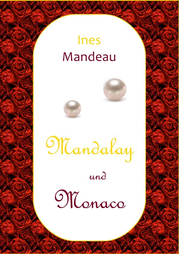 Mandalay und Monaco
