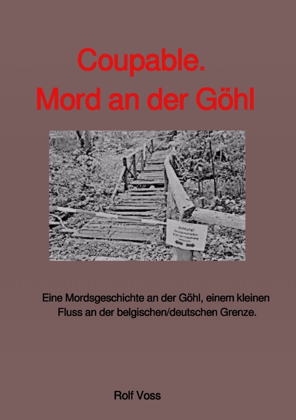 Coupable. Mord an der Göhl