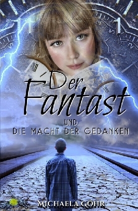 Der Fantast und die Macht der Gedanken