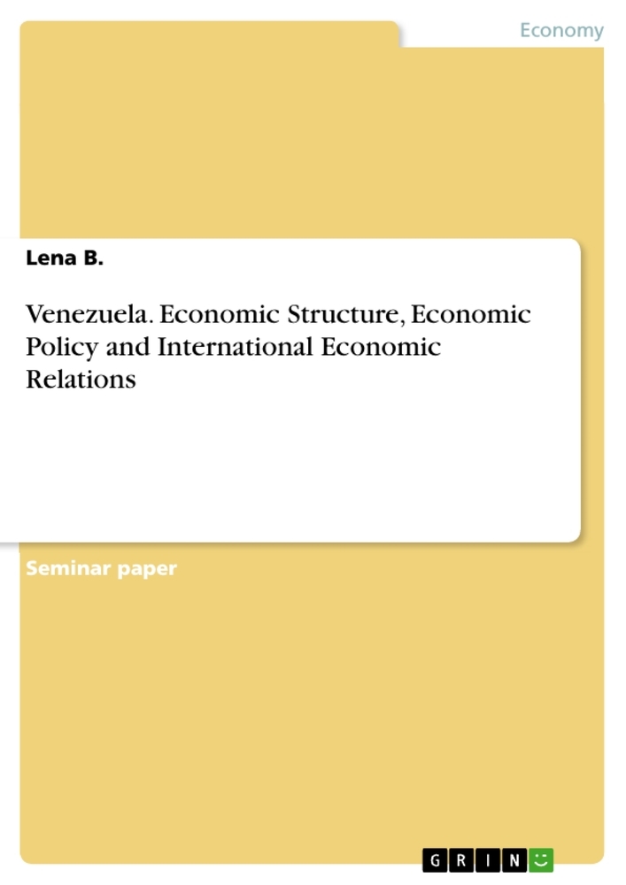 Venezuela. Economic Structure, Economic Policy and International Economic Relations