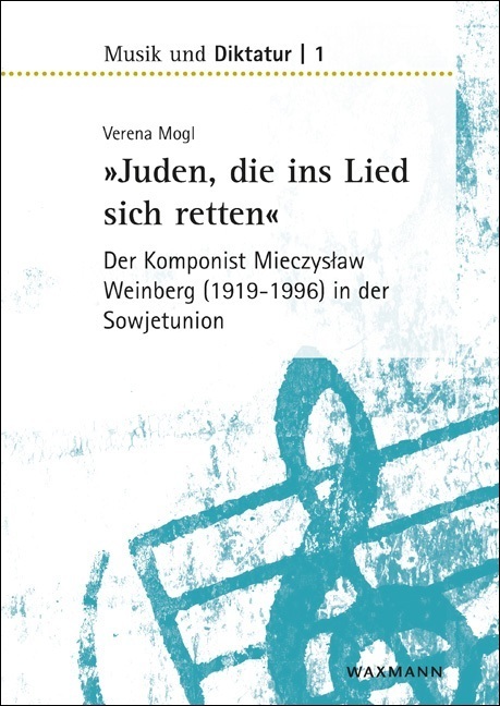 "Juden, die ins Lied sich retten" - der Komponist Mieczyslaw Weinberg (1919-1996) in der Sowjetunion