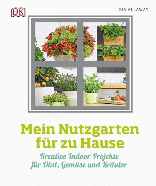 Mein Nutzgarten für zu Hause