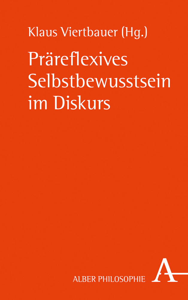 Präreflexives Selbstbewusstsein im Diskurs