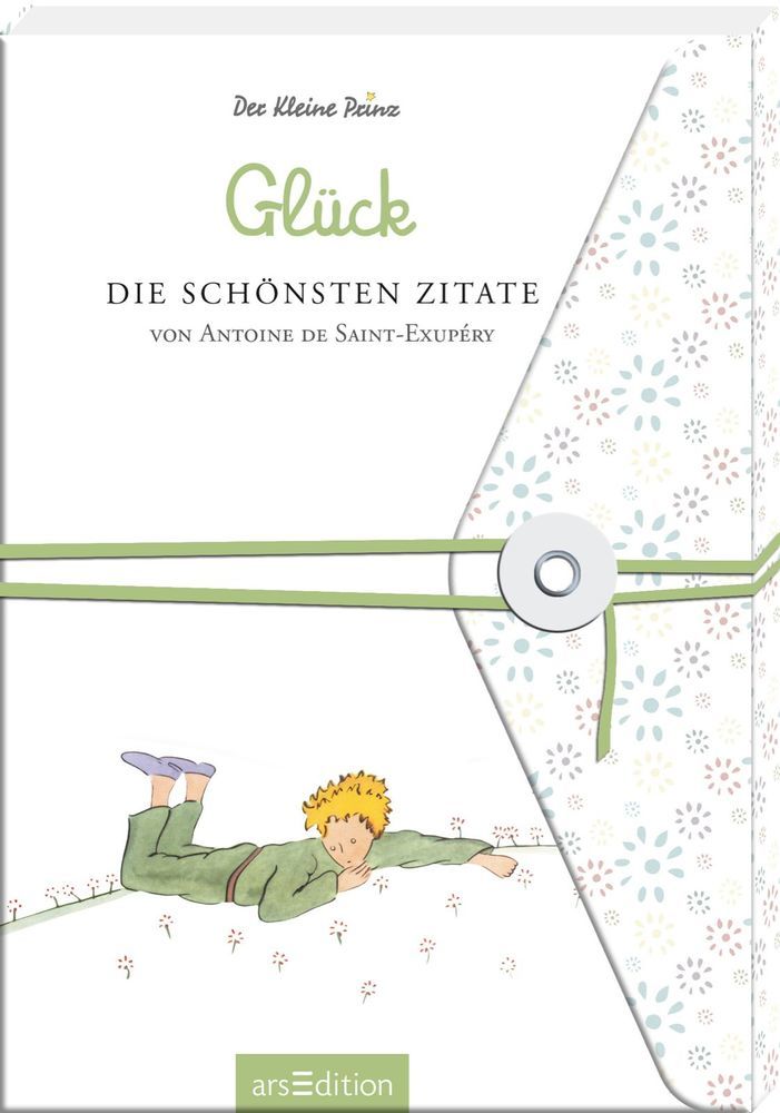 Glück. Die schönsten Zitate von Antoine de Saint-Exupéry
