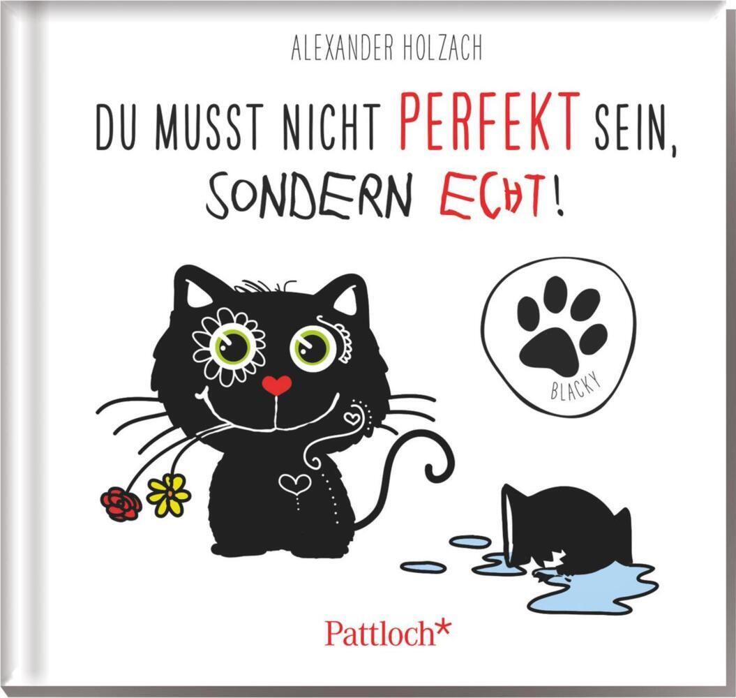 Blacky: Du musst nicht perfekt sein, sondern echt!