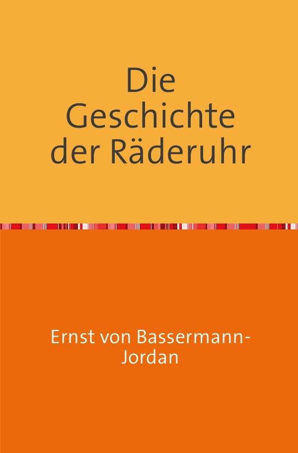 Die Geschichte der Räderuhr