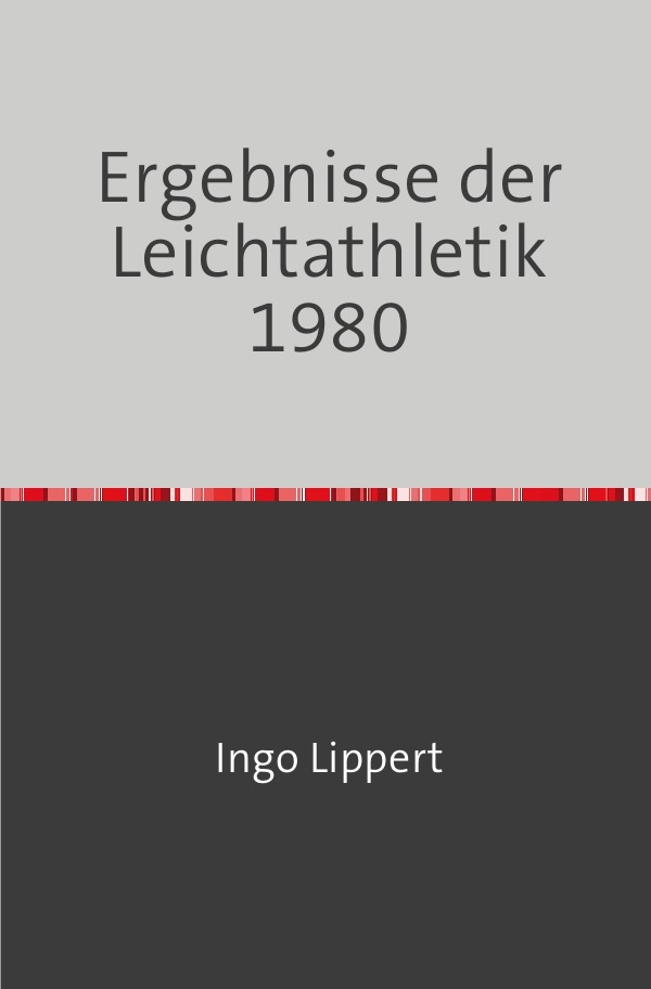Sportstatistik / Ergebnisse der Leichtathletik 1980