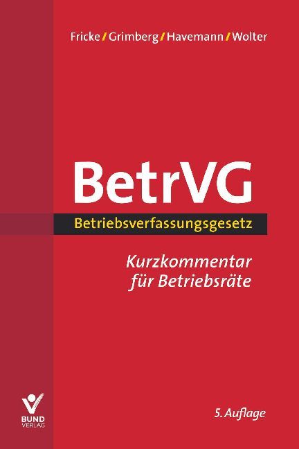 BetrVG Betriebsverfassungsgesetz, Kurzkommentar für Betriebsräte