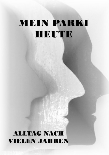 Parkinson-Gedichte / Mein Parki - heute