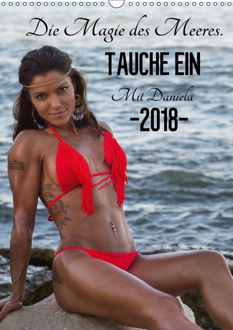 Die Magie des Meeres (Wandkalender 2018 DIN A3 hoch)