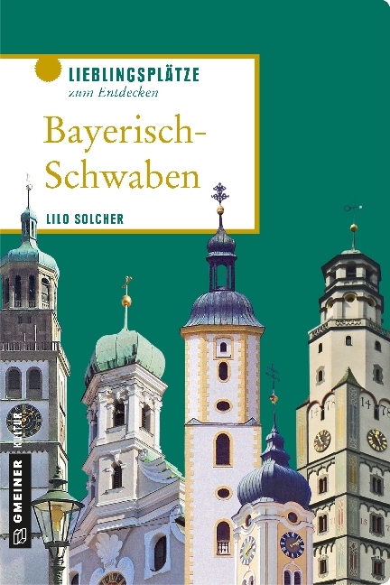 Lieblingsplätze zum Entdecken Bayerisch-Schwaben
