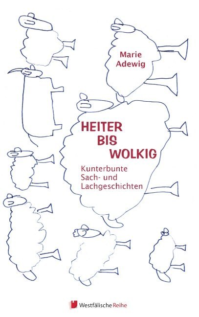 Heiter bis wolkig - Kunterbunte Sach - und Lachgeschichten