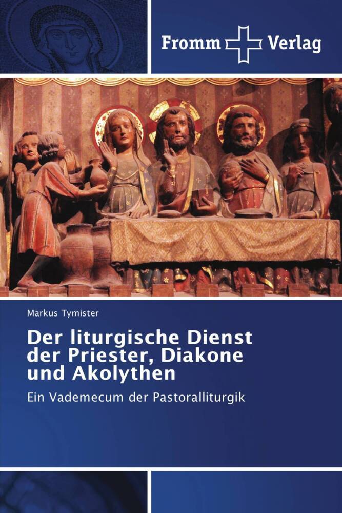 Der liturgische Dienst der Priester, Diakone und Akolythen