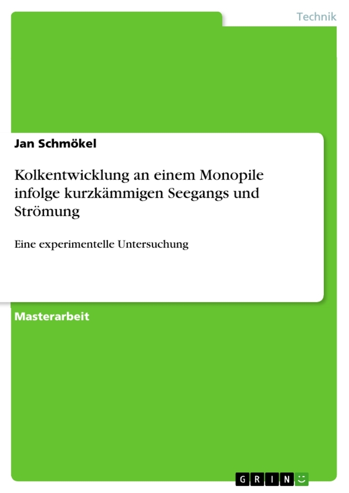 Kolkentwicklung an einem Monopile infolge kurzkämmigen Seegangs und Strömung