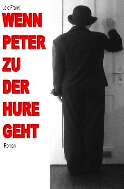 Wenn Peter zu der Hure geht