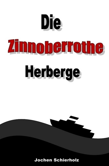 Die Zinnoberrothe Herberge