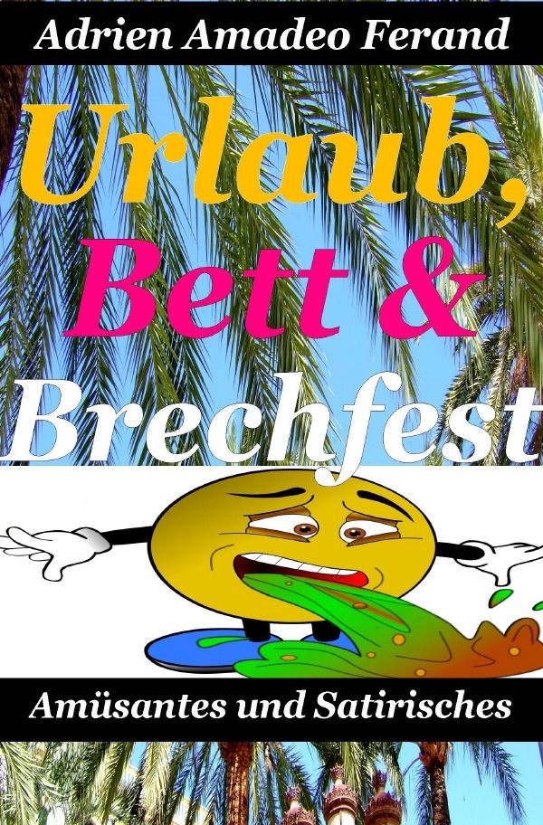 Urlaub, Bett und Brechfest