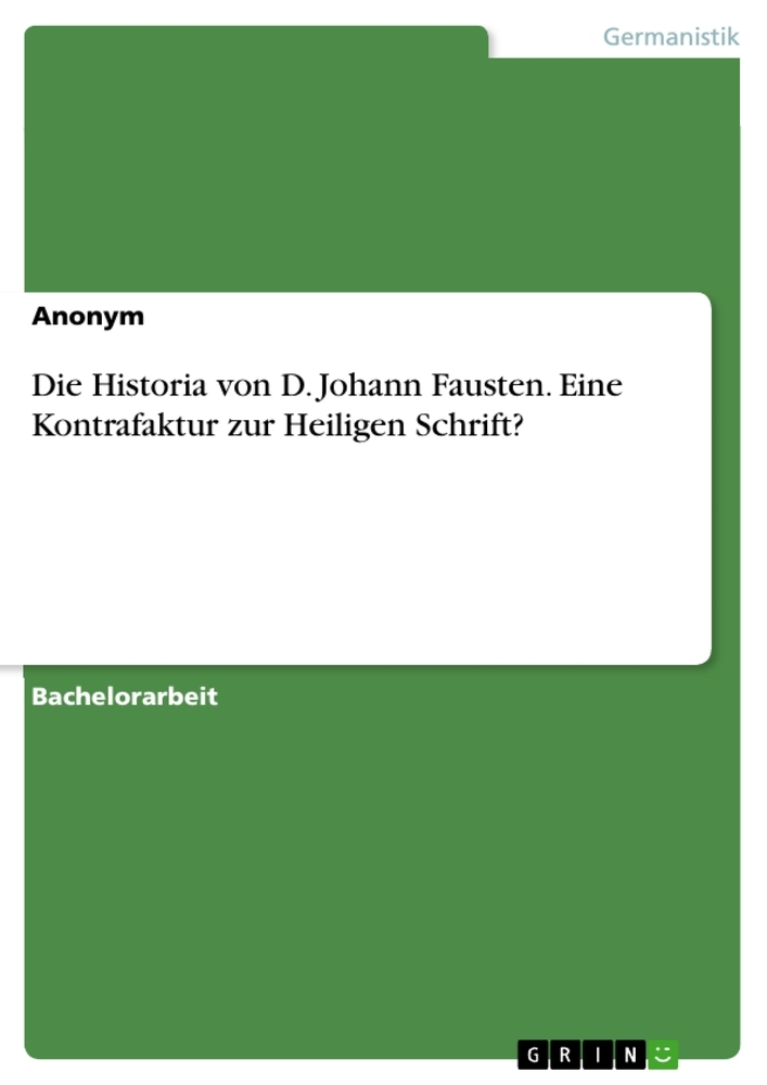 Die Historia von D. Johann Fausten. Eine Kontrafaktur zur Heiligen Schrift?
