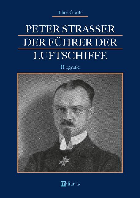 Peter Strasser: Der Führer der Luftschiffe