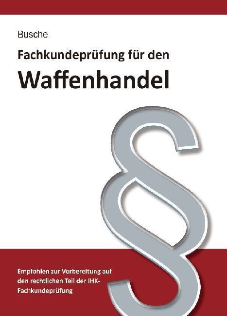 Fachkundeprüfung für den Waffenhandel