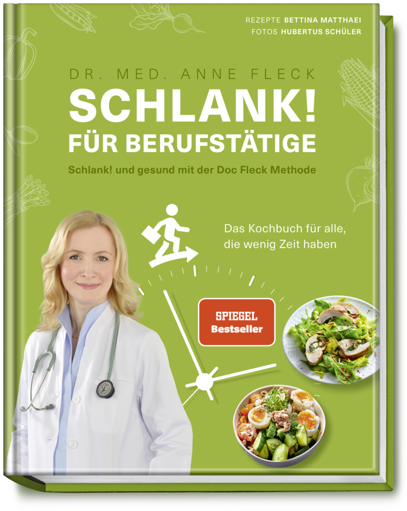 Schlank! für Berufstätige - Schlank! und gesund mit der Doc Fleck Methode