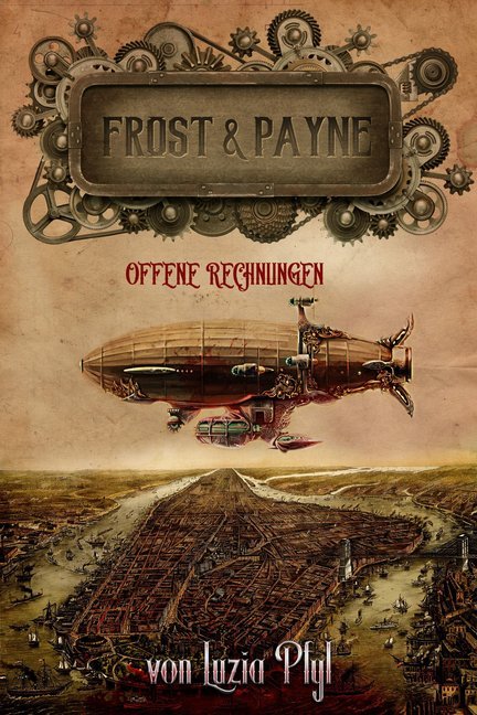 Frost & Payne - Die mechanischen Kinder: Alte Rechnungen