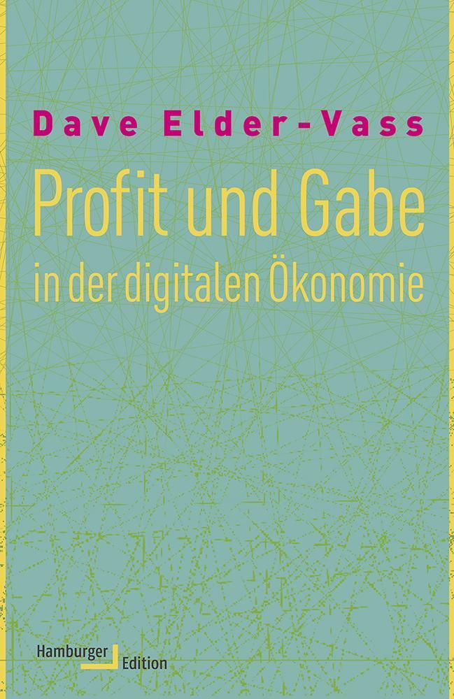 Profit und Gabe in der digitalen Ökonomie