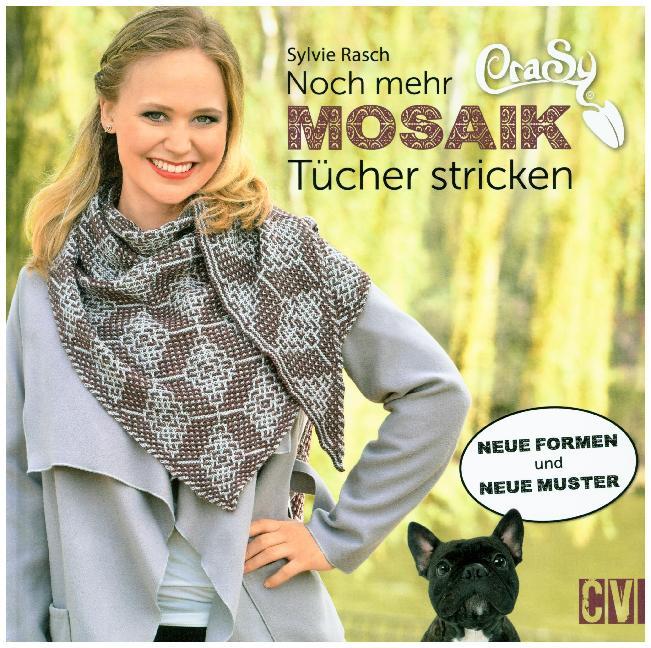 CraSy Mosaik- Noch mehr Tücher stricken