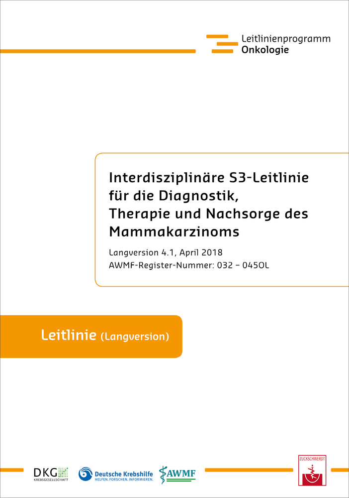 Interdisziplinäre S3-Leitlinie für die Früherkennung, Diagnostik, Therapie und Nachsorge des Mammakarzinoms