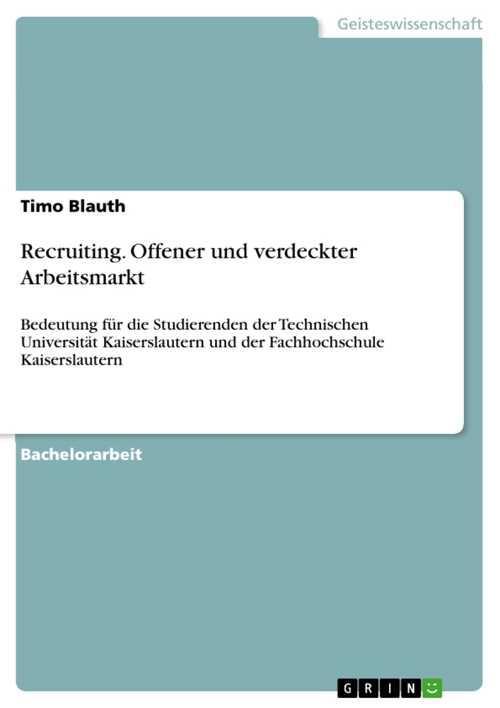 Recruiting. Offener und verdeckter Arbeitsmarkt
