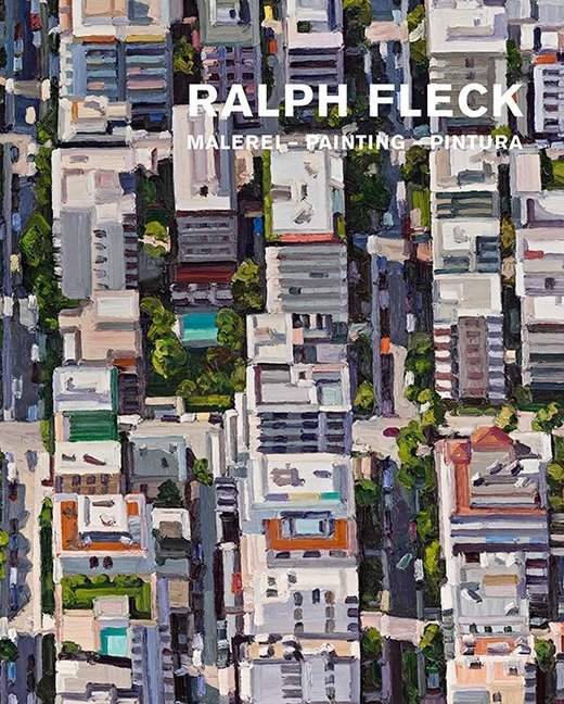 Ralph Fleck: Malerei - Painting - Pintura