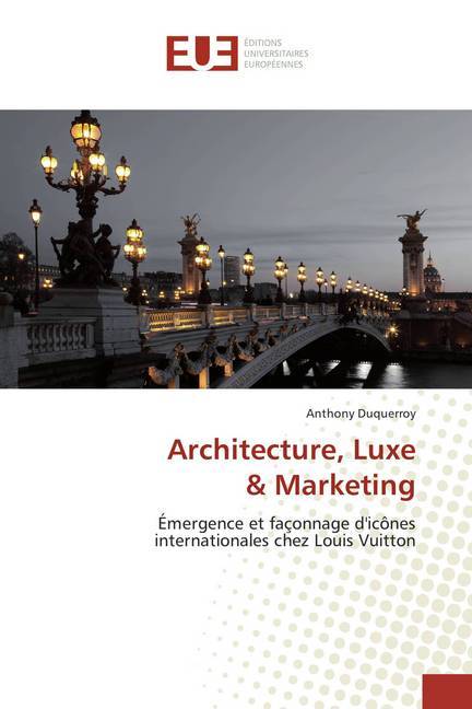 Architecture, Luxe & Marketing