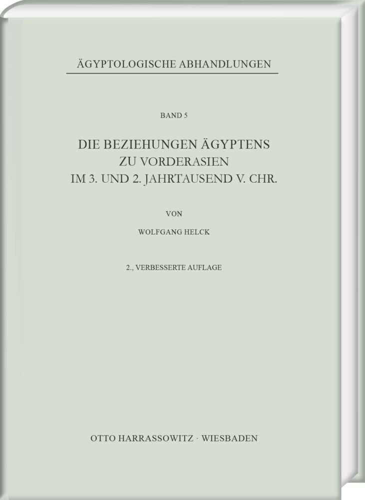 Die Beziehungen Ägyptens zu Vorderasien im 3. und 2. Jahrtausend v. Chr.