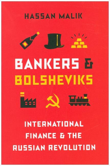 Bankers and Bolsheviks - International Finance and the Russian Revolution
