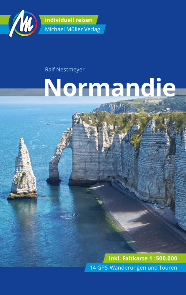 Normandie Reiseführer Michael Müller Verlag, m. 1 Karte