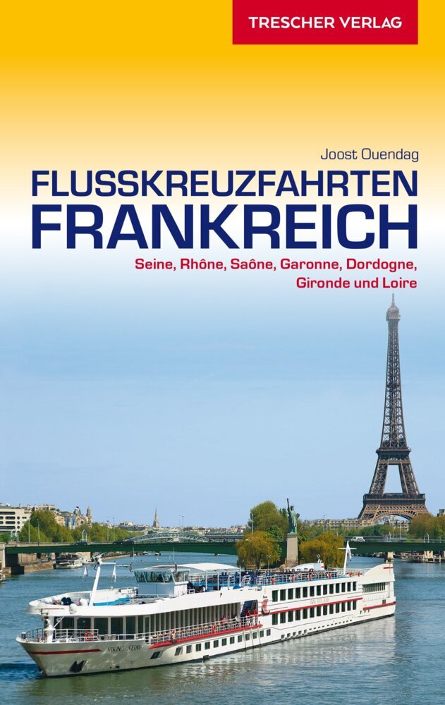 TRESCHER Reiseführer Flusskreuzfahrten Frankreich
