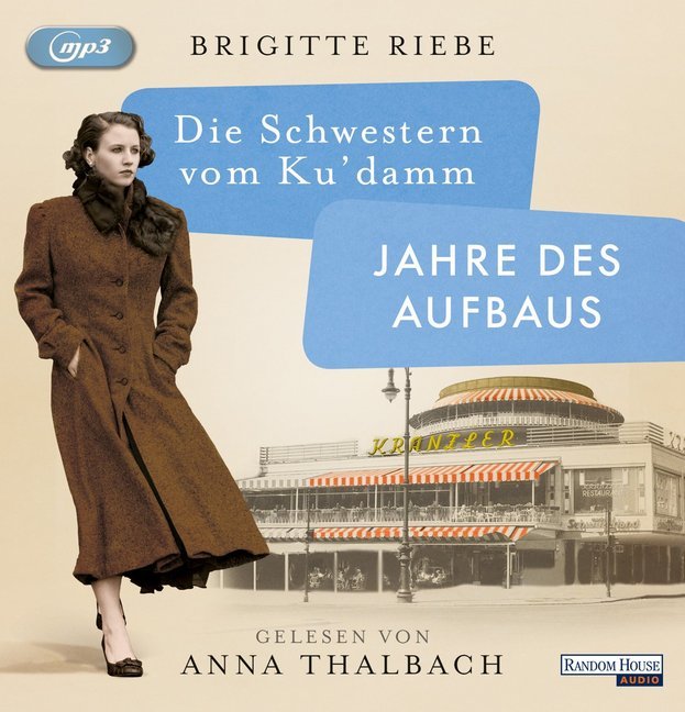 Die Schwestern vom Ku'damm, Jahre des Aufbaus, 2 Audio-CD, 2 MP3
