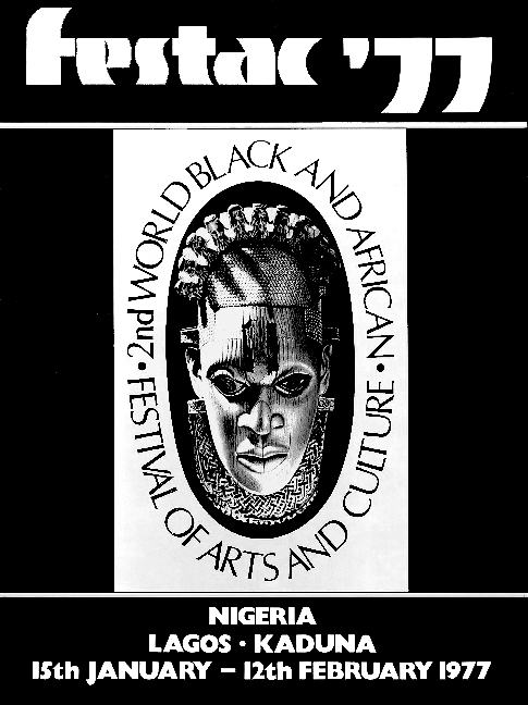 Festac ´77: The 2nd World Festival of Black Arts and Culture