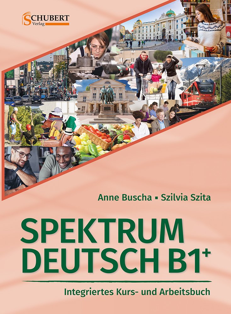 Spektrum Deutsch B1+: Integriertes Kurs- und Arbeitsbuch für Deutsch als Fremdsprache, m. 2 Audio-CDs