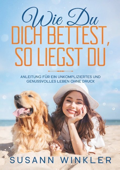 Wie Du Dich bettest, so liegst Du