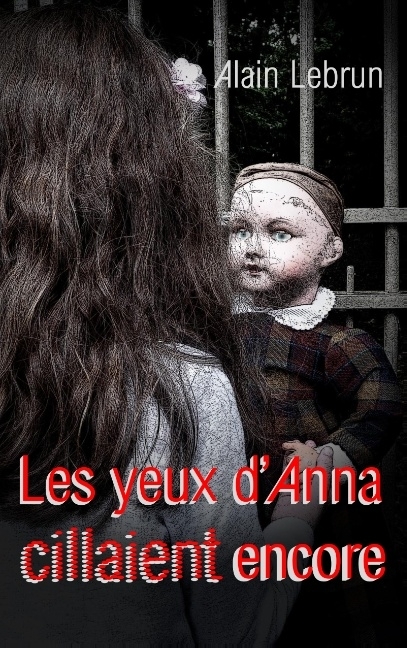 Les yeux d'Anna cillaient encore
