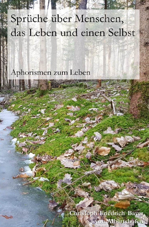 Aphorismen zum Leben / Sprüche über Menschen, das Leben und einen Selbst