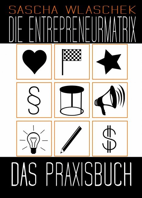 Die Entrepreneurmatrix, Das Praxisbuch