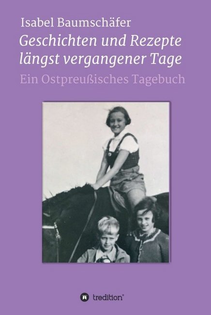 Geschichten und Rezepte längst vergangener Tage