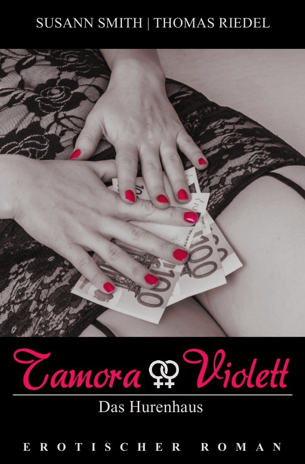 Tamora & Violett / Tamora & Violett - Das Hurenhaus