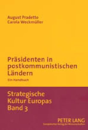 Präsidenten in postkommunistischen Ländern